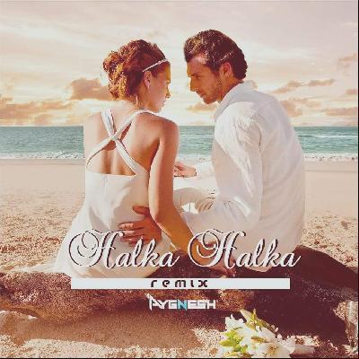 Halka Halka (Remix ) - Aygnesh